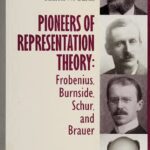 خرید و دانلود نسخه کامل کتاب Pioneers of Representation Theory: Frobenius, Burnside, Schur, and Brauer