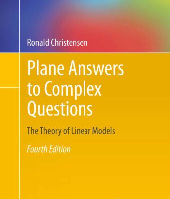 خرید و دانلود نسخه کامل کتاب Plane Answers to Complex Questions: The Theory of Linear Models