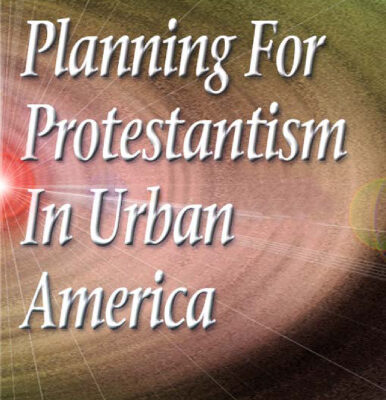 خرید و دانلود نسخه کامل کتاب PLANNING FOR PROTESTANTISM IN URBAN AMERICA