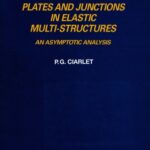 خرید و دانلود نسخه کامل کتاب Plates and junctions in elastic multi-structures : an asymptotic analysis