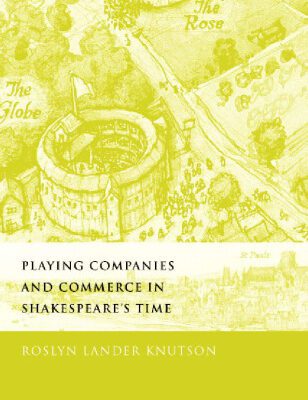خرید و دانلود نسخه کامل کتاب Playing Companies and Commerce in Shakespeare’s Time