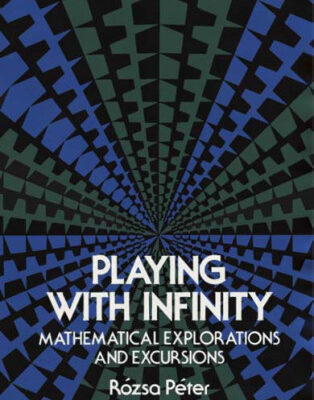 خرید و دانلود نسخه کامل کتاب Playing with Infinity. Mathematical Explorations and Excursions