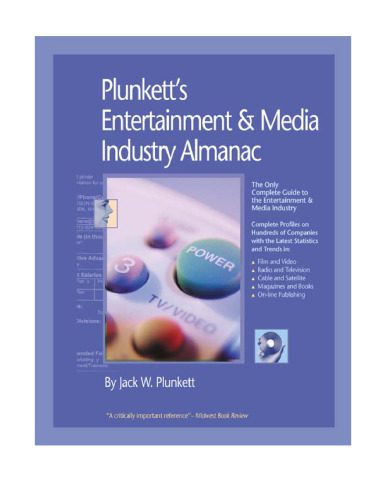 خرید و دانلود نسخه کامل کتاب Plunkett’s Entertainment & Media Industry Almanac 2004: The Only Complete Guide to the Trends, Technologies and Companies Changing the Way the World Uses Entertainment and Information_68b41a305dae1.jpeg خرید و دانلود نسخه کامل کتاب Plunkett’s Entertainment & Media Industry Almanac 2004: The Only Complete Guide to the Trends, Technologies and Companies Changing the Way the World Uses Entertainment and Information