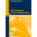 خرید و دانلود نسخه کامل کتاب Point Estimation of Root Finding Methods