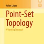خرید و دانلود نسخه کامل کتاب Point-Set Topology: A Working Textbook