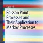 خرید و دانلود نسخه کامل کتاب Poisson Point Processes and Their Application to Markov Processes
