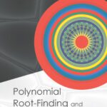 خرید و دانلود نسخه کامل کتاب Polynomial Root-finding and Polynomiography