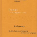 خرید و دانلود نسخه کامل کتاب Polysemy. Flexible Patterns of Meaning in Mind and Language