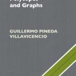 خرید و دانلود نسخه کامل کتاب Polytopes and Graphs (Cambridge Studies in Advanced Mathematics, Series Number 211)