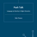 خرید و دانلود نسخه کامل کتاب Posh Talk: Language and Identity in Higher Education