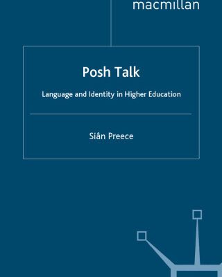 خرید و دانلود نسخه کامل کتاب Posh Talk: Language and Identity in Higher Education