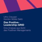 خرید و دانلود نسخه کامل کتاب Positive Leadership-GRID: Eine Analyse aus Sicht des Positiven Managements