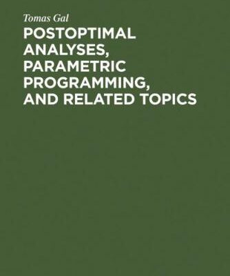 خرید و دانلود نسخه کامل کتاب Postoptimal analyses, parametric programming, and related topics : degeneracy, multicriteria decision making, redundancy