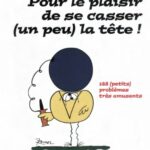 خرید و دانلود نسخه کامل کتاب Pour le plaisir de se casser (un peu) la tête ! 148 (petits) problèmes très amusants