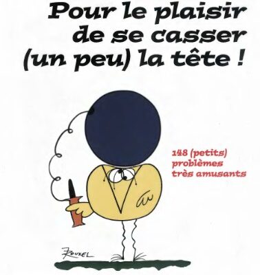 خرید و دانلود نسخه کامل کتاب Pour le plaisir de se casser (un peu) la tête ! 148 (petits) problèmes très amusants