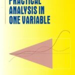 خرید و دانلود نسخه کامل کتاب Practical Analysis in One Variable