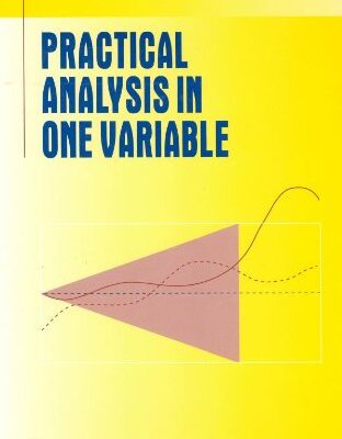 خرید و دانلود نسخه کامل کتاب Practical Analysis in One Variable