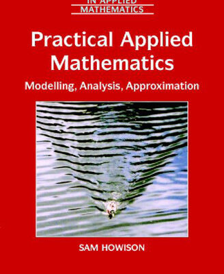 خرید و دانلود نسخه کامل کتاب Practical applied mathematics: modelling, analysis, approximation