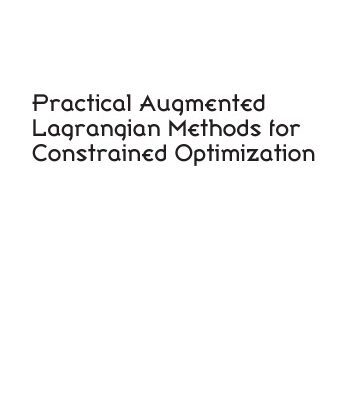 خرید و دانلود نسخه کامل کتاب Practical augmented Lagrangian methods for constrained optimization