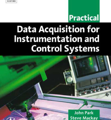 خرید و دانلود نسخه کامل کتاب Practical Data Acquisition for Instrumentation and Control Systems (IDC Technology (Paperback))