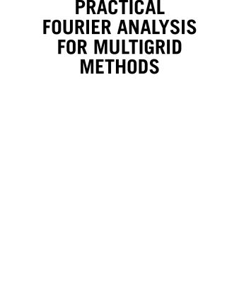 خرید و دانلود نسخه کامل کتاب Practical Fourier analysis for multigrid methods