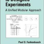 خرید و دانلود نسخه کامل کتاب Practical Guide To Designed Experiments: A Unified Modular Approach (Mechanical Engineering (Marcell Dekker))