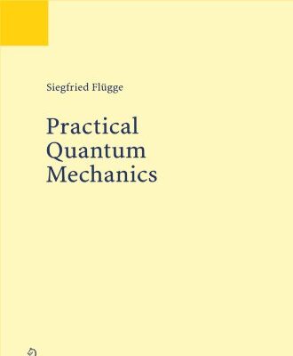 خرید و دانلود نسخه کامل کتاب Practical Quantum Mechanics (Classics in Mathematics)