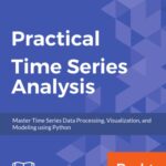 خرید و دانلود نسخه کامل کتاب Practical time series analysis: master time series data processing, visualization, and modeling using Python