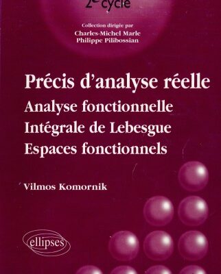 خرید و دانلود نسخه کامل کتاب Précis d’Analyse Réelle, Volume 2 : Analyse fonctionnelle, Intégrale de Lebesgue, Espaces fonctionnels