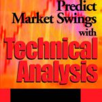 خرید و دانلود نسخه کامل کتاب Predict Market Swings With Technical Analysis