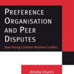 خرید و دانلود نسخه کامل کتاب Preference Organisation and Peer Disputes: How Young Children Resolve Conflict