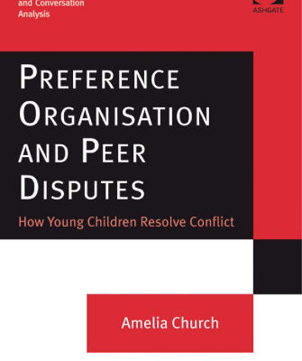 خرید و دانلود نسخه کامل کتاب Preference Organisation and Peer Disputes: How Young Children Resolve Conflict