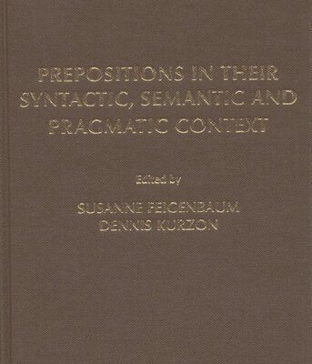 خرید و دانلود نسخه کامل کتاب Prepositions in Their Syntactic, Semantic and Pragmatic Context