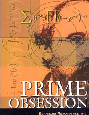 خرید و دانلود نسخه کامل کتاب Prime Obsession: Bernhard Riemann and the greatest unsolved problem in mathematics