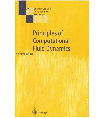 خرید و دانلود نسخه کامل کتاب Principles Of Computational Fluid Dynamics Wesseling