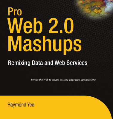 خرید و دانلود نسخه کامل کتاب Pro Web 2.0 Mashups: Remixing Data and Web Services