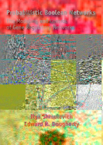 خرید و دانلود نسخه کامل کتاب Probabilistic Boolean Networks: The Modeling and Control of Gene Regulatory Networks_6892f7b990027.jpeg خرید و دانلود نسخه کامل کتاب Probabilistic Boolean Networks: The Modeling and Control of Gene Regulatory Networks