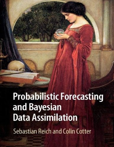خرید و دانلود نسخه کامل کتاب Probabilistic Forecasting and Bayesian Data Assimilation_68b221d7378b5.jpeg خرید و دانلود نسخه کامل کتاب Probabilistic Forecasting and Bayesian Data Assimilation