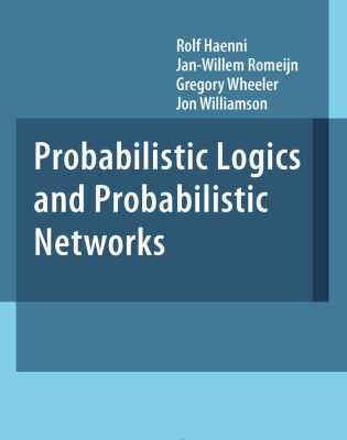 خرید و دانلود نسخه کامل کتاب Probabilistic Logics and Probabilistic Networks