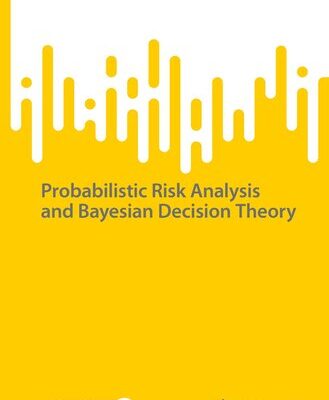 خرید و دانلود نسخه کامل کتاب Probabilistic Risk Analysis and Bayesian Decision Theory