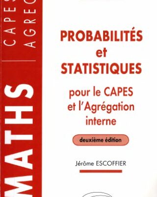 خرید و دانلود نسخه کامل کتاب Probabilités et statistiques pour le CAPES externe et l’Agrégation interne de Mathématiques