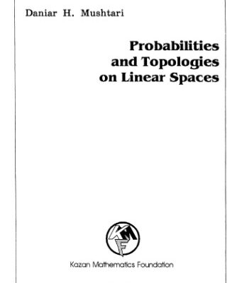 خرید و دانلود نسخه کامل کتاب Probabilities and topologies on linear spaces