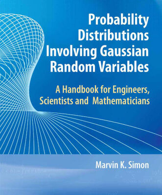 خرید و دانلود نسخه کامل کتاب Probability distributions involving Gaussian random variables: a handbook for engineers and scientists