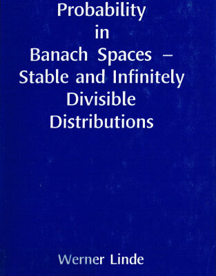 خرید و دانلود نسخه کامل کتاب Probability in Banach Spaces: Stable and Infinitely Divisible Distributions