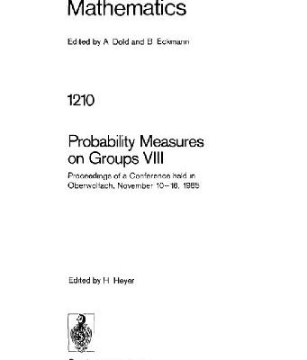 خرید و دانلود نسخه کامل کتاب Probability Measures on Groups VIII