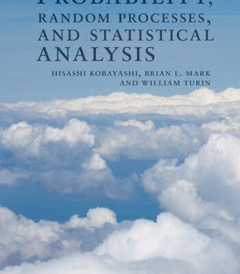 خرید و دانلود نسخه کامل کتاب Probability, Random Processes, and Statistical Analysis: Applications to Communications, Signal Processing, Queueing Theory and Mathematical Finance