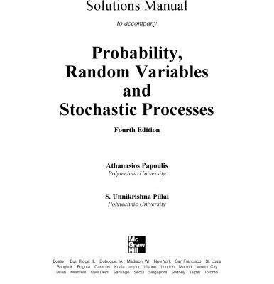 خرید و دانلود نسخه کامل کتاب Probability, random variables, and stochastic processes  [SOLUTIONS MANUAL – No CH 1]