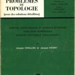 خرید و دانلود نسخه کامل کتاب Problèmes de Topologie (avec solutions détaillées)