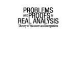 خرید و دانلود نسخه کامل کتاب Problems and proofs in real analysis: theory of measure and integration