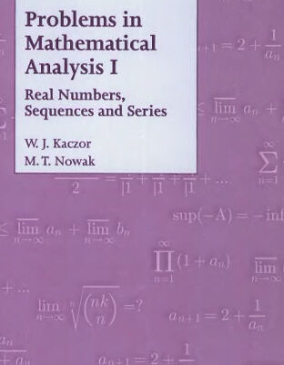 خرید و دانلود نسخه کامل کتاب Problems in Mathematical Analysis I: Real Numbers, Sequences and Series